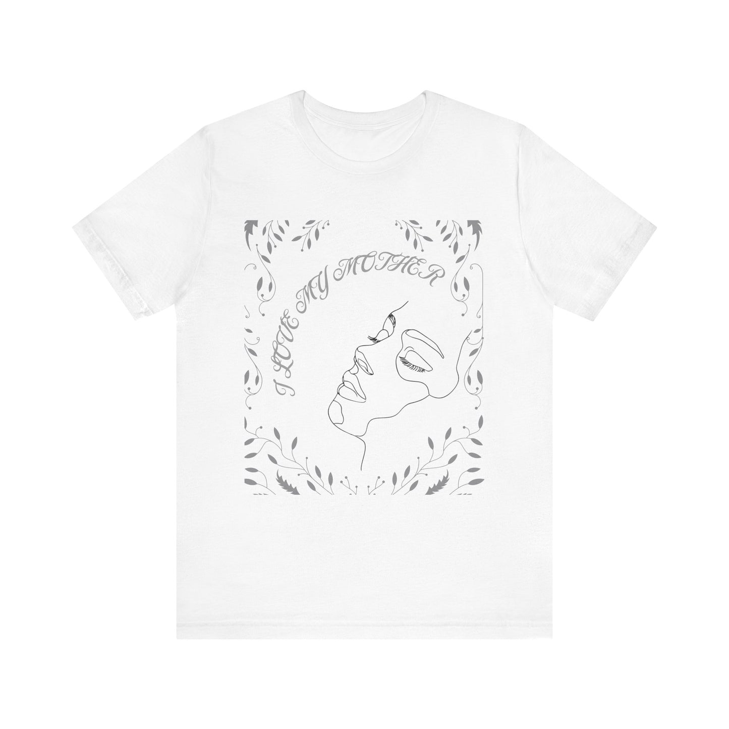 I Love My Mother Unisex Short Sleeve Tee - Perfect Gift for Mother's Day